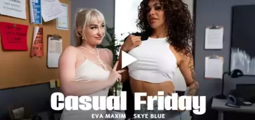 Casual Friday Skye Blue & Eva Maxim Transfixed is the latest scene at TransFixed