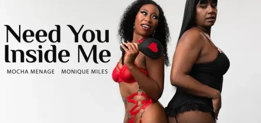 Transfixed Mocha Menage and Monique Miles in Need You Inside Me is the poster image for the latest video with porn stars Mocha Menage & Monique Miles in new scene by Transfixed.